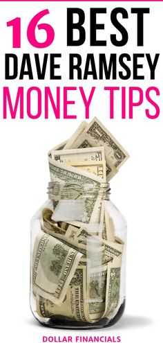 money in a glass jar with the title 16 best dave ramsey money tips on it