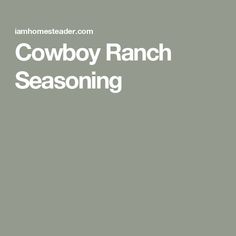 the words cowboy ranch seasoning are in white letters on a gray background with an image of