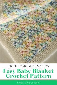 an easy baby blanket crochet pattern with the title, free for beginners