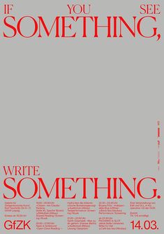 a poster with the words if you see something, write something in red on it