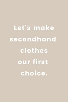 Let's make secondhand clothes our first choice Thrifting Quotes, Sustainable Fashion Quotes, Hand Quotes, Fashion Quote, Small Business Instagram, Preloved Clothes, Shopping Quotes, Outfit Quotes