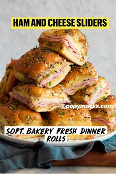 ham and cheese sliders on a white plate with text overlay that reads soft bakery fresh dinner rolls