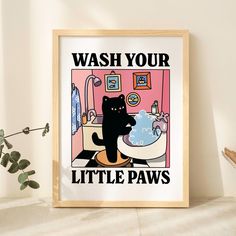 a black cat sitting in front of a bathtub with the words wash your little paws