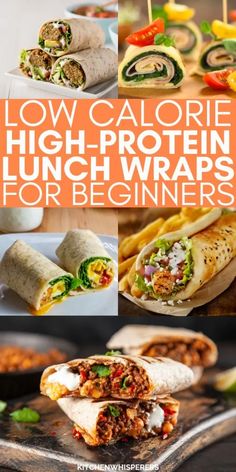 some food that is on top of a tray with the words low calorie high protein lunch wraps for beginners