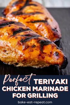 grilled teriyaki chicken marinade for grilling with text overlay that reads perfect teriyaki chicken marinade for grilling