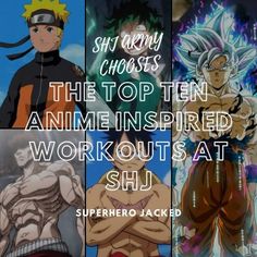 the top ten anime inspired workouts at shii, and then they're