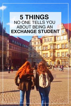 two girls walking down the street with text overlay reading 5 things no one tells you about being an exchange student