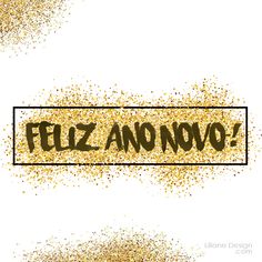 the word feliz anovoo written in gold glitter on a white background