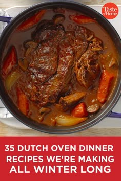 a pot full of food with the words 35 dutch oven dinner recipes we're making all winter long