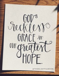 a piece of paper that says god's reckless grace is our greatest hope