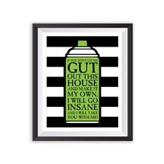 a black and white striped frame with a green bottle on the bottom that says, you wouldn't gut this house