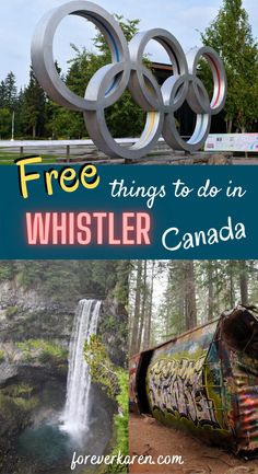 the olympic rings and waterfall with text overlay that reads free things to do in whistle canada