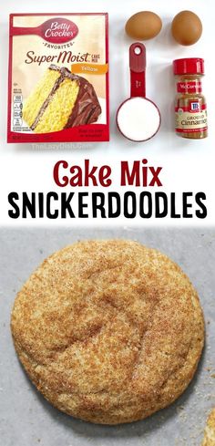 an image of cake mix cookies with ingredients in the background and text overlay that says cake mix snickkerdoodles