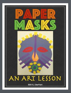 a poster with the words paper masks written in bold, colorful letters and an image of a face