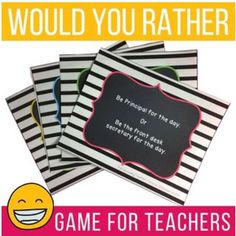 the game for teachers would you rather have to play with them? and not be able to use it