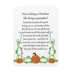 a poem with pumpkins on it that says how is being a christian like being a pumpkin?