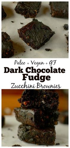 chocolate fudge brownies stacked on top of each other with the words paleo vegan gf dark chocolate fudge