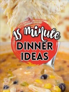 a spoon full of soup with the words as minute dinner ideas on it and an image of