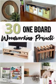 there are many different things in this collage with the words 30 one board woodworking projects