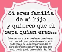 a pink and white sign with the words,'si eres familia de nijo y quieres que el se