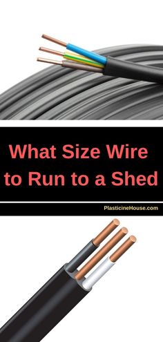 two wires with the words what size wire to run to a shed on top and bottom