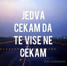 an airport runway with the words jedva cekam da te vise ne gesam