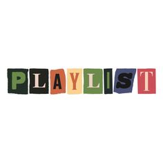 the word playlist written in colorful blocks