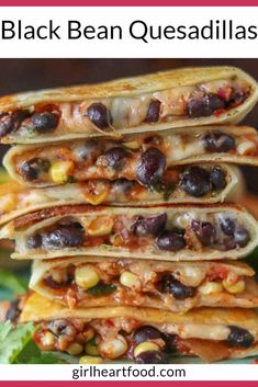 black bean quesadillas stacked on top of each other with text overlay