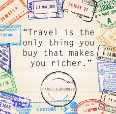 travel is the only thing you buy that makes you richer quote on stamps over white paper