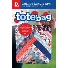 the book cover for quilting with leisure arts, featuring an image of a tote bag