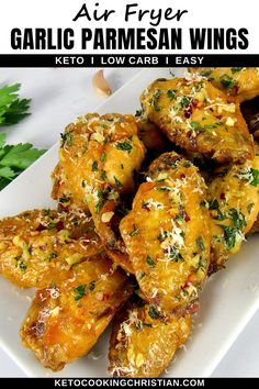 grilled garlic parmesan wings on a white plate with text overlay that reads air fry garlic parmesan wings keto low carb easy