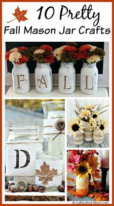 fall mason jar crafts with the words 10 pretty fall mason jars