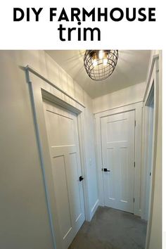 an empty room with two doors and the words diy farmhousee trim