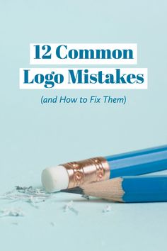 two blue pencils with the title 12 common logo logos and how to fix them