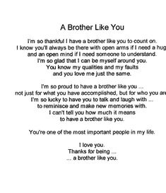 a poem written in black and white with the words brother like you on top of it