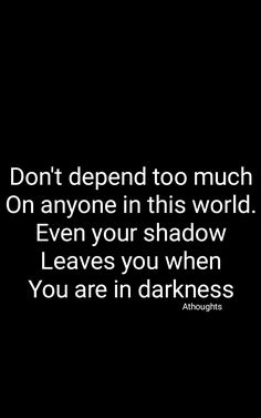 Don't Depend On Anyone Quotes, Trust People Quotes, Daring Quotes, Ems Quotes, Avoidant Personality, Trust People, Life Encouragement, Ankle Surgery, Kalam Quotes