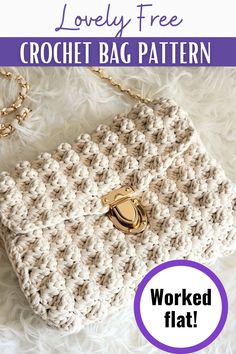 the crochet bag pattern is shown with text overlay that reads, lovely free crochet bag pattern worked flat