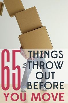 there is a woman carrying boxes on her head with the words 65 things throw out before you move