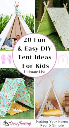 kids's teepees and tents with the words 20 fun and easy diy tent