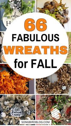 the words 66 fabulous wreaths for fall are surrounded by pictures of pine cones and other decorations