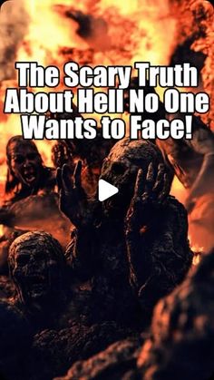 an image of the scary truth about hell no one wants to face in front of fire