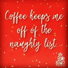 Christmas Coffee Quotes, Bones Coffee, Pinterest Christmas, Coffee Christmas, Gingerbread Latte, Coffee Varieties