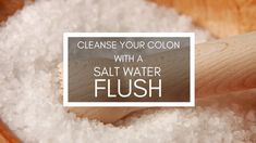 A salt water flush permits to cleanse the colon with a saline solution, to improve digestion and relieve constipation. Salt water cleanse recipes easy to do at home. Colon Cleanse Recipe, Cleaning Your Colon, Saline Solution, Colon Health, Food Health Benefits, Relieve Constipation