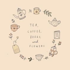 the words tea, coffee, books and flowers are arranged in a circle on a beige background