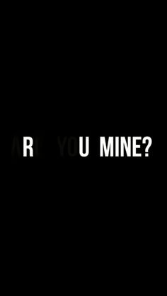 a black background with the words mr you mine? written in white letters on it