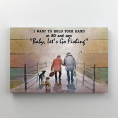 two people walking with their dogs on a rainy day, and the words baby let's go fishing