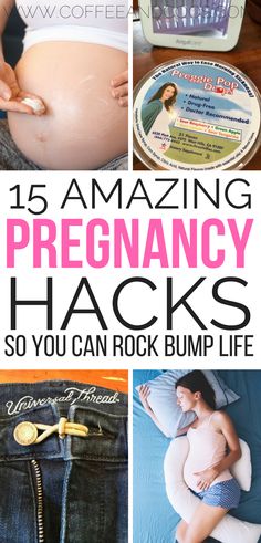 pregnant women with the words 15 amazing pregancy hacks so you can rock bump life