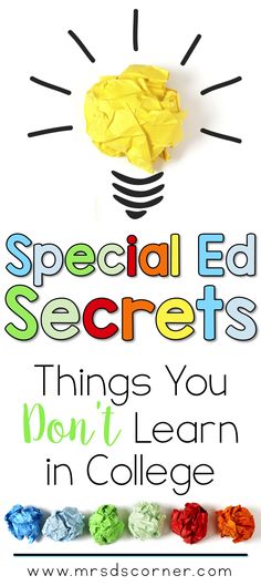 a poster with the words special ed secrets things you don't learn in college