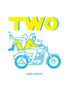 two men on a motorcycle with the words drip coffee