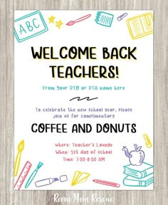 a sign that says welcome back teachers coffee and donuts with school supplies on it